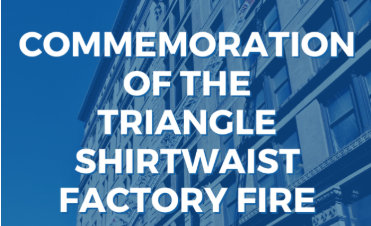 Save the Date: Join Us for the 114th Anniversary of the Triangle Shirtwaist Factory Fire