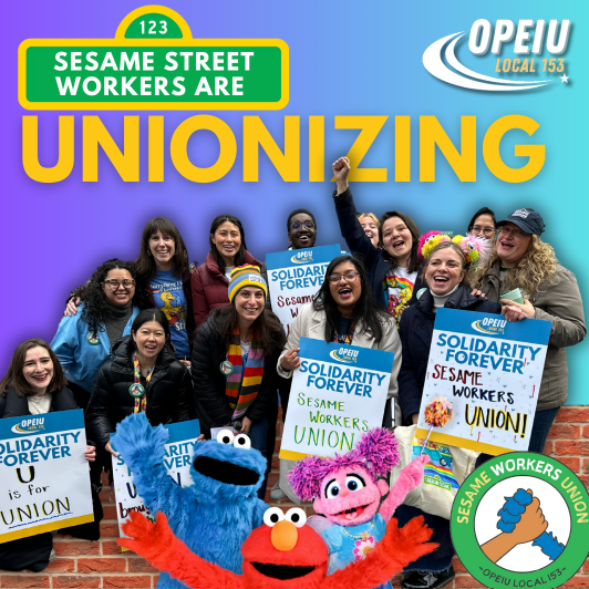 Employees at the Nonprofit Behind Sesame Street Announce Unionizing with OPEIU Local 153