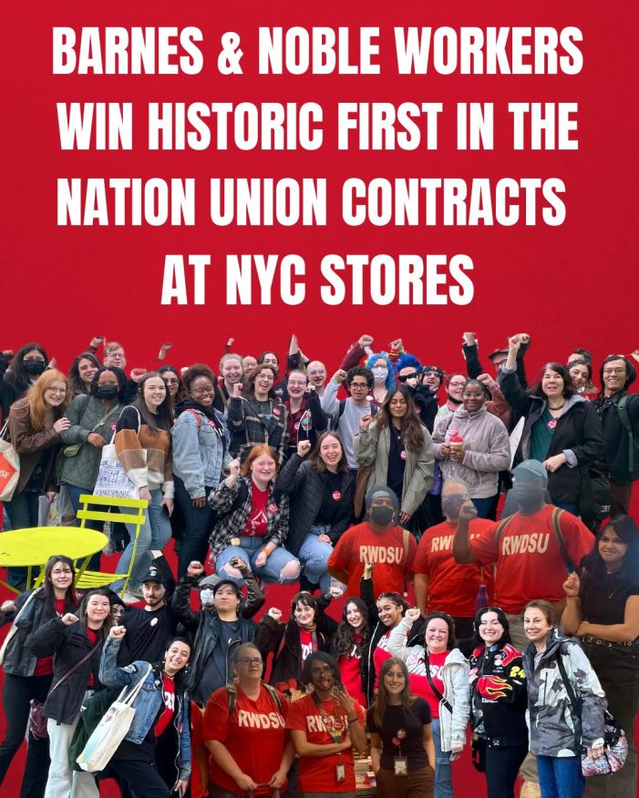 Barnes & Noble Workers Win Historic First in the Nation Union Contracts at NYC Stores